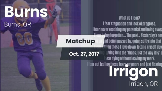 Watch this highlight video of the Burns (OR) football team in its game Matchup: Burns vs. Irrigon  2017 on Oct 27, 2017