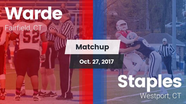 Watch this highlight video of the Warde (Fairfield, CT) football team in its game Matchup: Warde vs. Staples  2017 on Oct 27, 2017