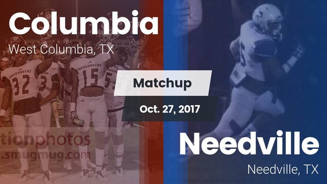 Watch this highlight video of the Columbia (West Columbia, TX) football team in its game Matchup: Columbia  vs. Needville  2017 on Oct 27, 2017