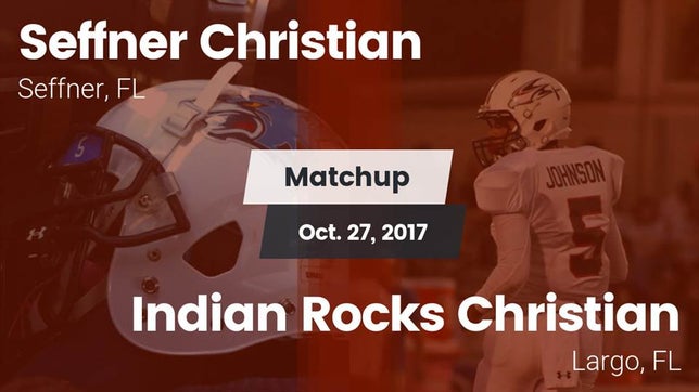 Watch this highlight video of the Seffner Christian (Seffner, FL) football team in its game Matchup: Seffner Christian vs. Indian Rocks Christian  2017 on Oct 27, 2017