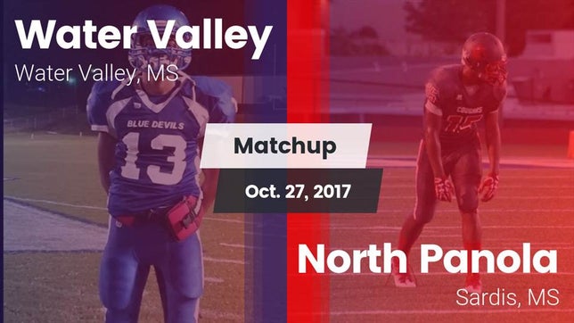 Watch this highlight video of the Water Valley (MS) football team in its game Matchup: Water Valley vs. North Panola  2017 on Oct 27, 2017