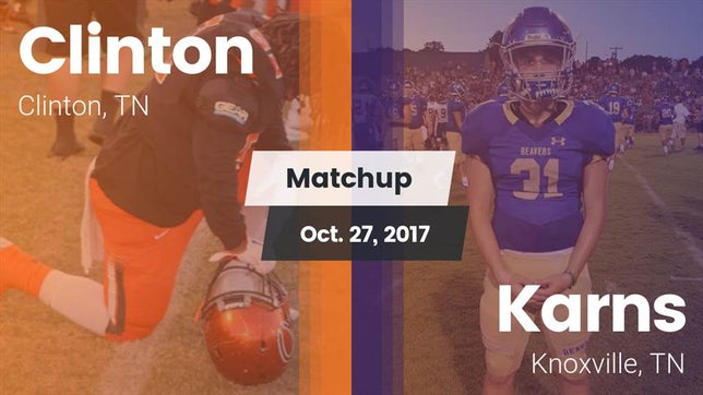 Watch this highlight video of the Clinton (TN) football team in its game Matchup: Clinton  vs. Karns  2017 on Oct 27, 2017