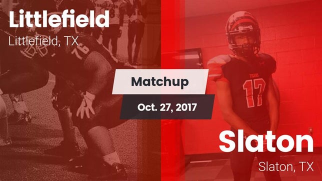 Watch this highlight video of the Littlefield (TX) football team in its game Matchup: Littlefield High vs. Slaton  2017 on Oct 27, 2017