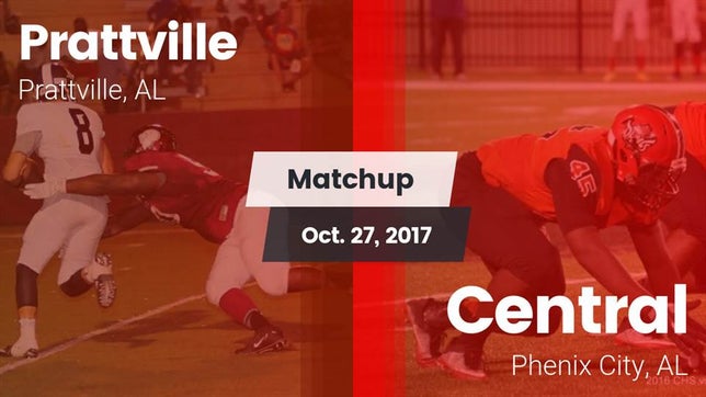 Watch this highlight video of the Prattville (AL) football team in its game Matchup: Prattville High vs. Central  2017 on Oct 27, 2017