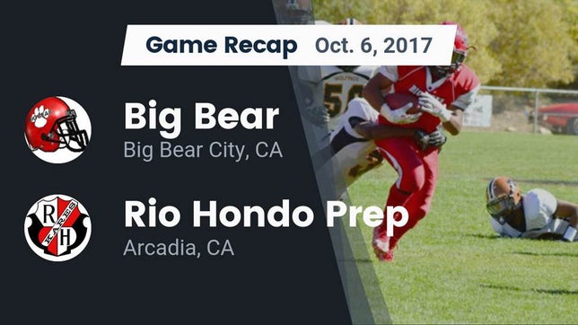 Watch this highlight video of the Big Bear (Big Bear City, CA) football team in its game Recap: Big Bear  vs. Rio Hondo Prep  2017 on Oct 6, 2017