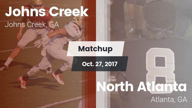 Watch this highlight video of the Johns Creek (GA) football team in its game Matchup: Johns Creek High vs. North Atlanta  2017 on Oct 27, 2017