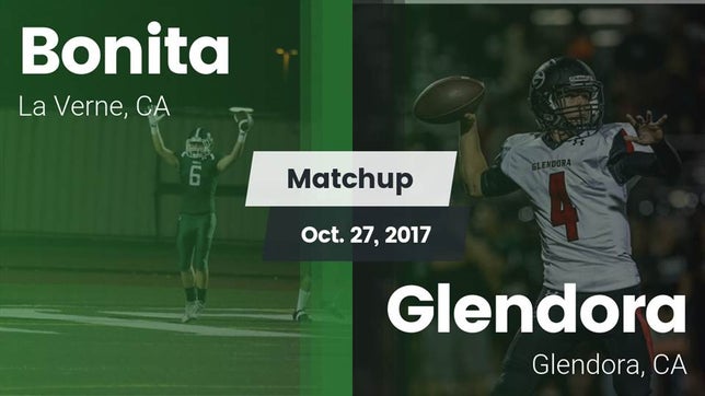 Watch this highlight video of the Bonita (La Verne, CA) football team in its game Matchup: Bonita  vs. Glendora  2017 on Oct 27, 2017