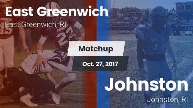Watch this highlight video of the East Greenwich (RI) football team in its game Matchup: East Greenwich vs. Johnston  2017 on Oct 27, 2017