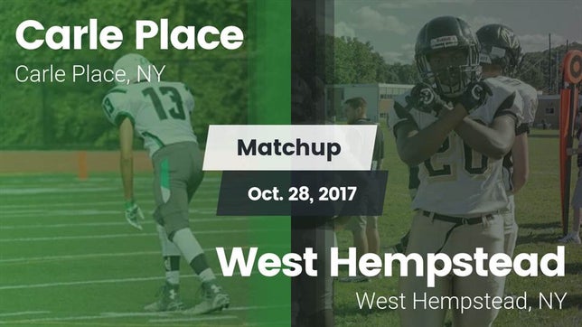 Watch this highlight video of the Carle Place (NY) football team in its game Matchup: Carle Place vs. West Hempstead  2017 on Oct 27, 2017