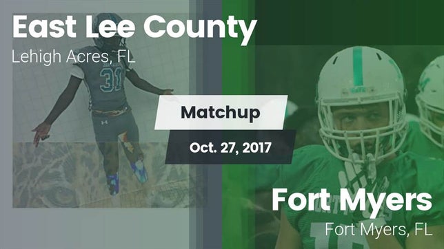 Watch this highlight video of the East Lee County (Lehigh Acres, FL) football team in its game Matchup: East Lee County vs. Fort Myers  2017 on Oct 27, 2017