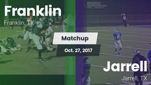 Watch this highlight video of the Franklin (TX) football team in its game Matchup: Franklin vs. Jarrell  2017 on Oct 27, 2017