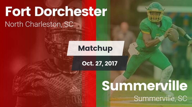 Watch this highlight video of the Fort Dorchester (North Charleston, SC) football team in its game Matchup: Fort Dorchester vs. Summerville  2017 on Oct 27, 2017