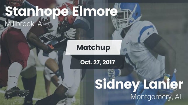Watch this highlight video of the Stanhope Elmore (Millbrook, AL) football team in its game Matchup: Stanhope Elmore vs. Sidney Lanier  2017 on Oct 27, 2017