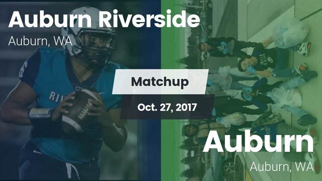 Watch this highlight video of the Auburn Riverside (Auburn, WA) football team in its game Matchup: Auburn Riverside vs. Auburn  2017 on Oct 27, 2017