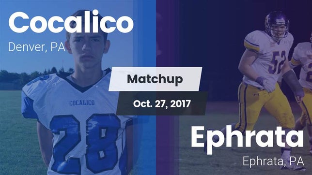 Watch this highlight video of the Cocalico (Denver, PA) football team in its game Matchup: Cocalico  vs. Ephrata  2017 on Oct 27, 2017