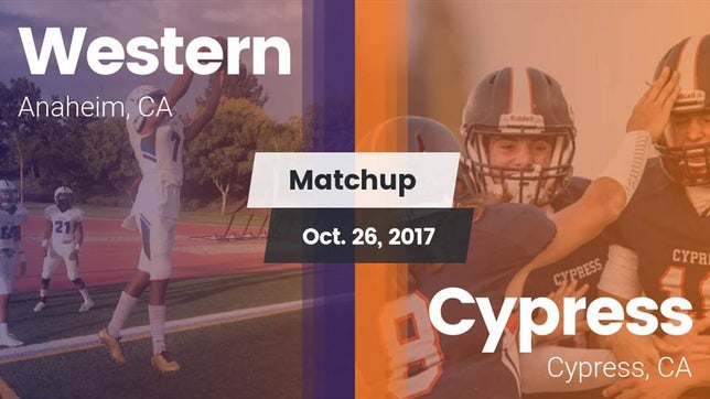 Watch this highlight video of the Western (Anaheim, CA) football team in its game Matchup: Western vs. Cypress  2017 on Oct 26, 2017