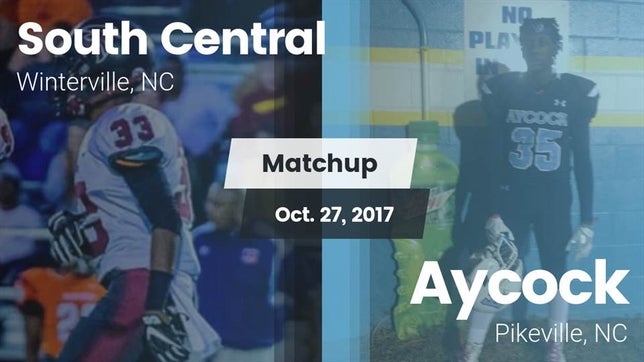 Watch this highlight video of the South Central (Winterville, NC) football team in its game Matchup: South Central vs. Aycock  2017 on Oct 27, 2017