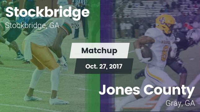 Watch this highlight video of the Stockbridge (GA) football team in its game Matchup: Stockbridge vs. Jones County  2017 on Oct 27, 2017