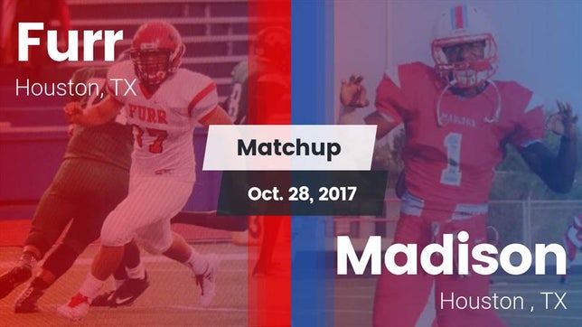Watch this highlight video of the Furr (Houston, TX) football team in its game Matchup: Furr vs. Madison  2017 on Oct 28, 2017