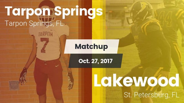 Watch this highlight video of the Tarpon Springs (FL) football team in its game Matchup: Tarpon Springs vs. Lakewood  2017 on Oct 27, 2017
