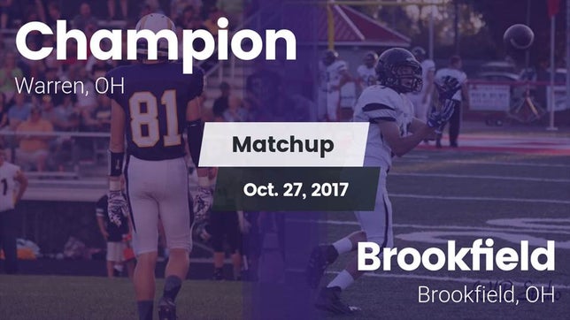 Watch this highlight video of the Champion (Warren, OH) football team in its game Matchup: Champion vs. Brookfield  2017 on Oct 27, 2017