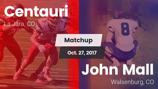 Watch this highlight video of the Centauri (La Jara, CO) football team in its game Matchup: Centauri  vs. John Mall  2017 on Oct 27, 2017