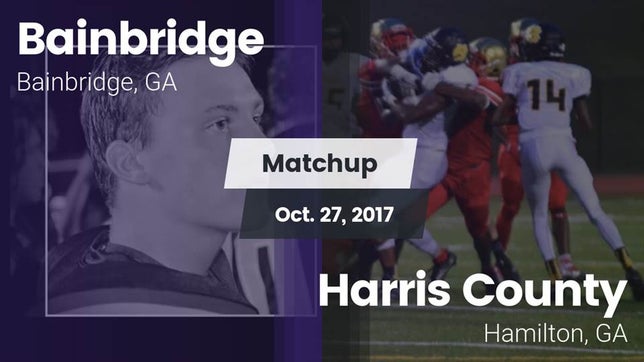 Watch this highlight video of the Bainbridge (GA) football team in its game Matchup: Bainbridge vs. Harris County  2017 on Oct 27, 2017