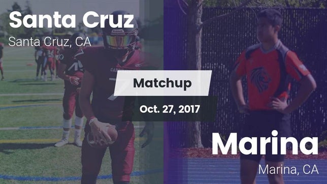 Watch this highlight video of the Santa Cruz (CA) football team in its game Matchup: Santa Cruz High Scho vs. Marina  2017 on Oct 27, 2017