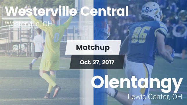 Watch this highlight video of the Westerville Central (Westerville, OH) football team in its game Matchup: Westerville Central vs. Olentangy  2017 on Oct 27, 2017