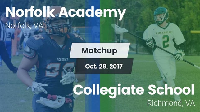 Watch this highlight video of the Norfolk Academy (Norfolk, VA) football team in its game Matchup: Norfolk Academy vs. Collegiate School 2017 on Oct 28, 2017