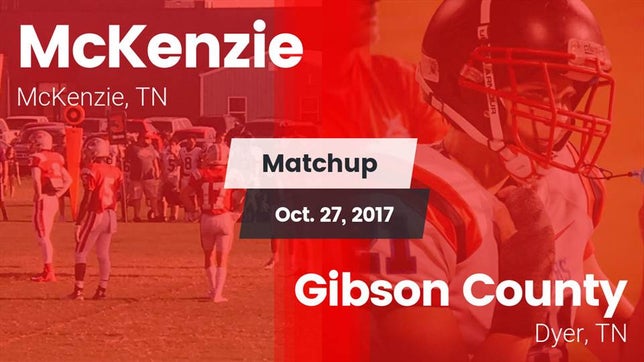 Watch this highlight video of the McKenzie (TN) football team in its game Matchup: McKenzie vs. Gibson County  2017 on Oct 27, 2017