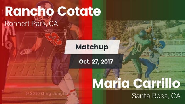 Watch this highlight video of the Rancho Cotate (Rohnert Park, CA) football team in its game Matchup: Rancho Cotate vs. Maria Carrillo  2017 on Oct 27, 2017