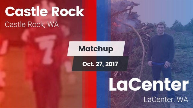 Watch this highlight video of the Castle Rock (WA) football team in its game Matchup: Castle Rock vs. LaCenter  2017 on Oct 27, 2017