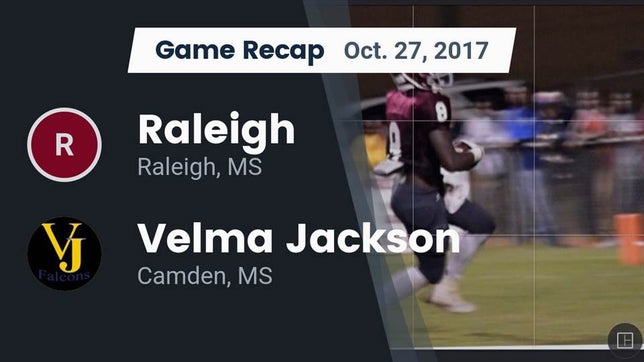 Watch this highlight video of the Raleigh (MS) football team in its game Recap: Raleigh  vs. Velma Jackson  2017 on Oct 26, 2017