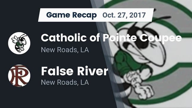 Watch this highlight video of the Catholic of Pointe Coupee (New Roads, LA) football team in its game Recap: Catholic of Pointe Coupee vs. False River  2017 on Oct 27, 2017