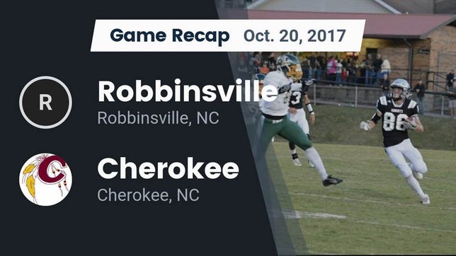 Watch this highlight video of the Robbinsville (NC) football team in its game Recap: Robbinsville  vs. Cherokee  2017 on Oct 20, 2017