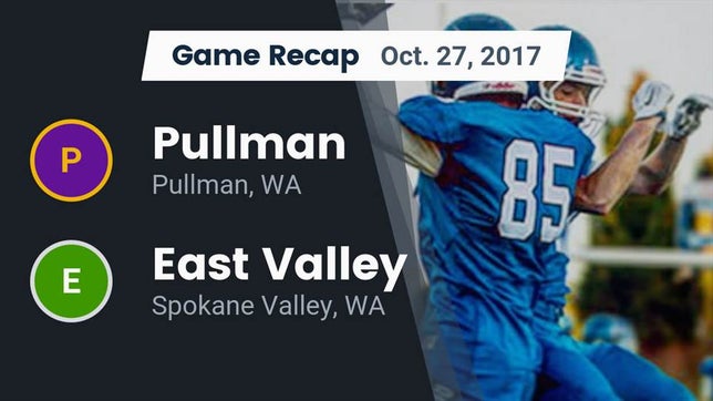 Watch this highlight video of the Pullman (WA) football team in its game Recap: Pullman  vs. East Valley  2017 on Oct 27, 2017