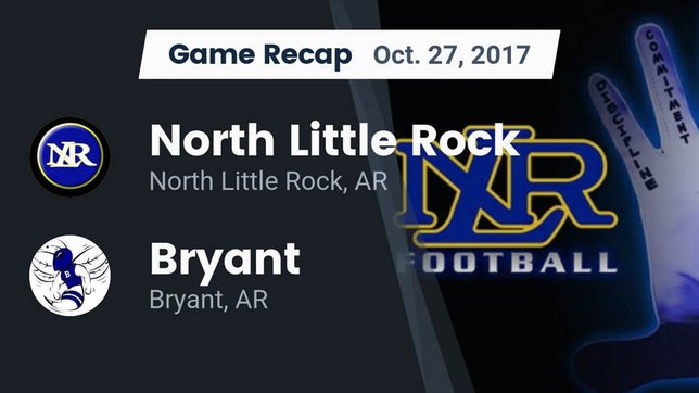 Watch this highlight video of the North Little Rock (AR) football team in its game Recap: North Little Rock  vs. Bryant  2017 on Oct 27, 2017