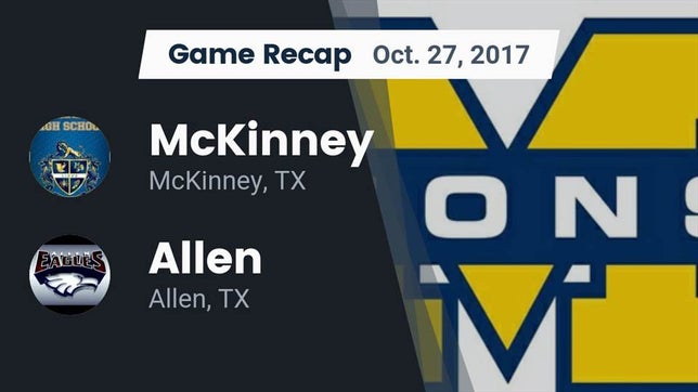 Watch this highlight video of the McKinney (TX) football team in its game Recap: McKinney  vs. Allen  2017 on Oct 27, 2017