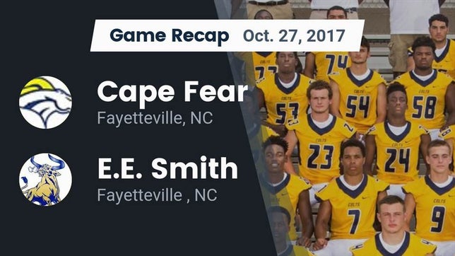 Watch this highlight video of the Cape Fear (Fayetteville, NC) football team in its game Recap: Cape Fear  vs. E.E. Smith  2017 on Oct 27, 2017