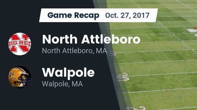 Watch this highlight video of the North Attleborough (MA) football team in its game Recap: North Attleboro  vs. Walpole  2017 on Oct 27, 2017