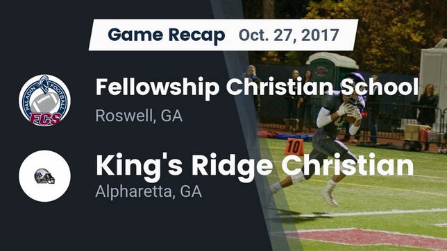 Watch this highlight video of the Fellowship Christian (Roswell, GA) football team in its game Recap: Fellowship Christian School vs. King's Ridge Christian  2017 on Oct 27, 2017