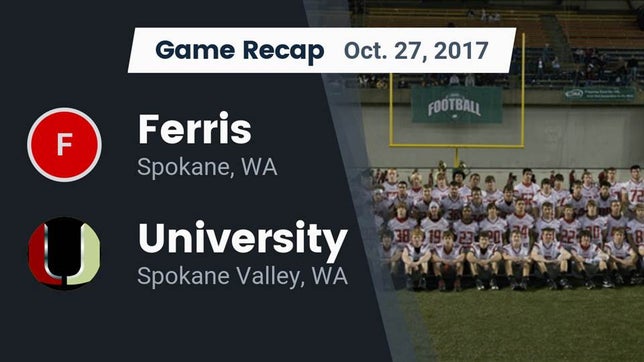 Watch this highlight video of the Ferris (Spokane, WA) football team in its game Recap: Ferris  vs. University  2017 on Oct 27, 2017
