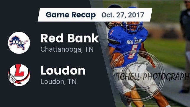 Watch this highlight video of the Red Bank (Chattanooga, TN) football team in its game Recap: Red Bank  vs. Loudon  2017 on Oct 27, 2017