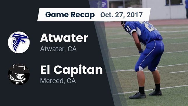 Watch this highlight video of the Atwater (CA) football team in its game Recap: Atwater  vs. El Capitan  2017 on Oct 27, 2017