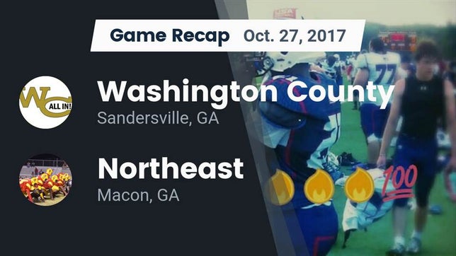 Watch this highlight video of the Washington County (Sandersville, GA) football team in its game Recap: Washington County  vs. Northeast  2017 on Oct 27, 2017