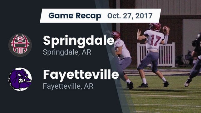 Watch this highlight video of the Springdale (AR) football team in its game Recap: Springdale  vs. Fayetteville  2017 on Oct 27, 2017