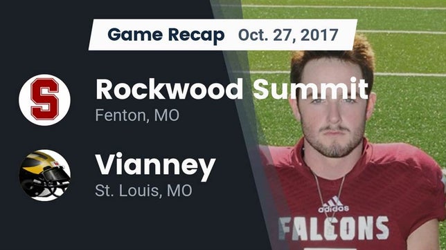 Watch this highlight video of the Rockwood Summit (Fenton, MO) football team in its game Recap: Rockwood Summit  vs. Vianney  2017 on Oct 27, 2017