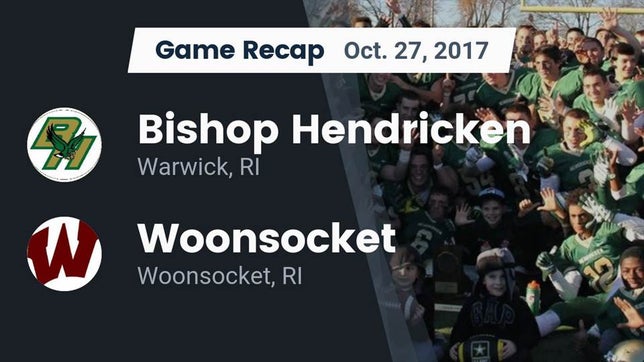 Watch this highlight video of the Bishop Hendricken (Warwick, RI) football team in its game Recap: Bishop Hendricken  vs. Woonsocket  2017 on Oct 28, 2017
