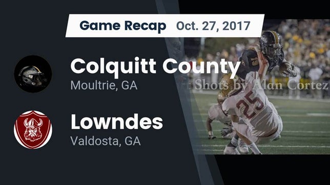 Watch this highlight video of the Colquitt County (Norman Park, GA) football team in its game Recap: Colquitt County  vs. Lowndes  2017 on Oct 27, 2017